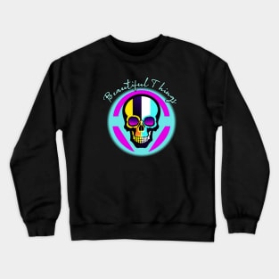 beautiful things Crewneck Sweatshirt